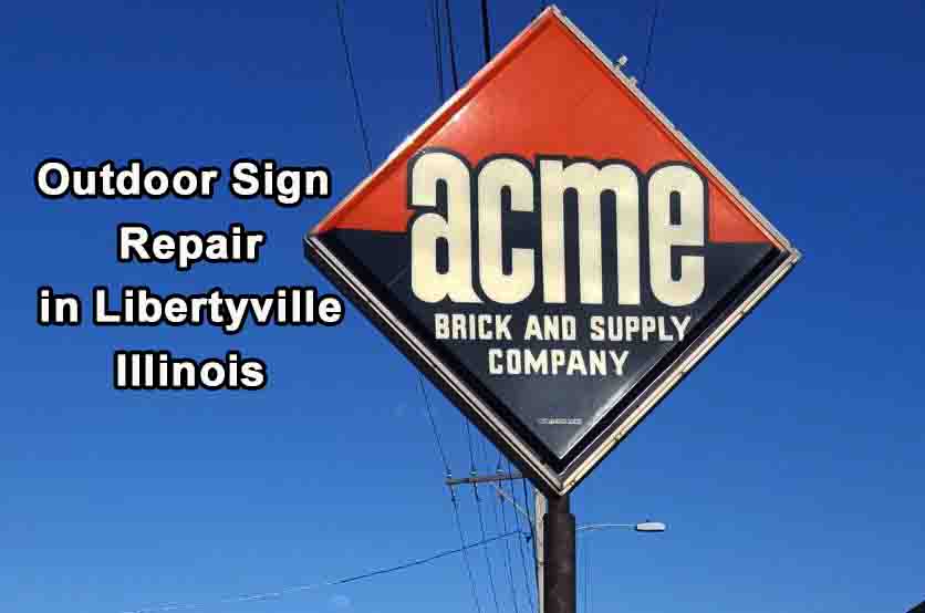 Outdoor Sign Repair in Libertyville Illinois Nu Glo Sign